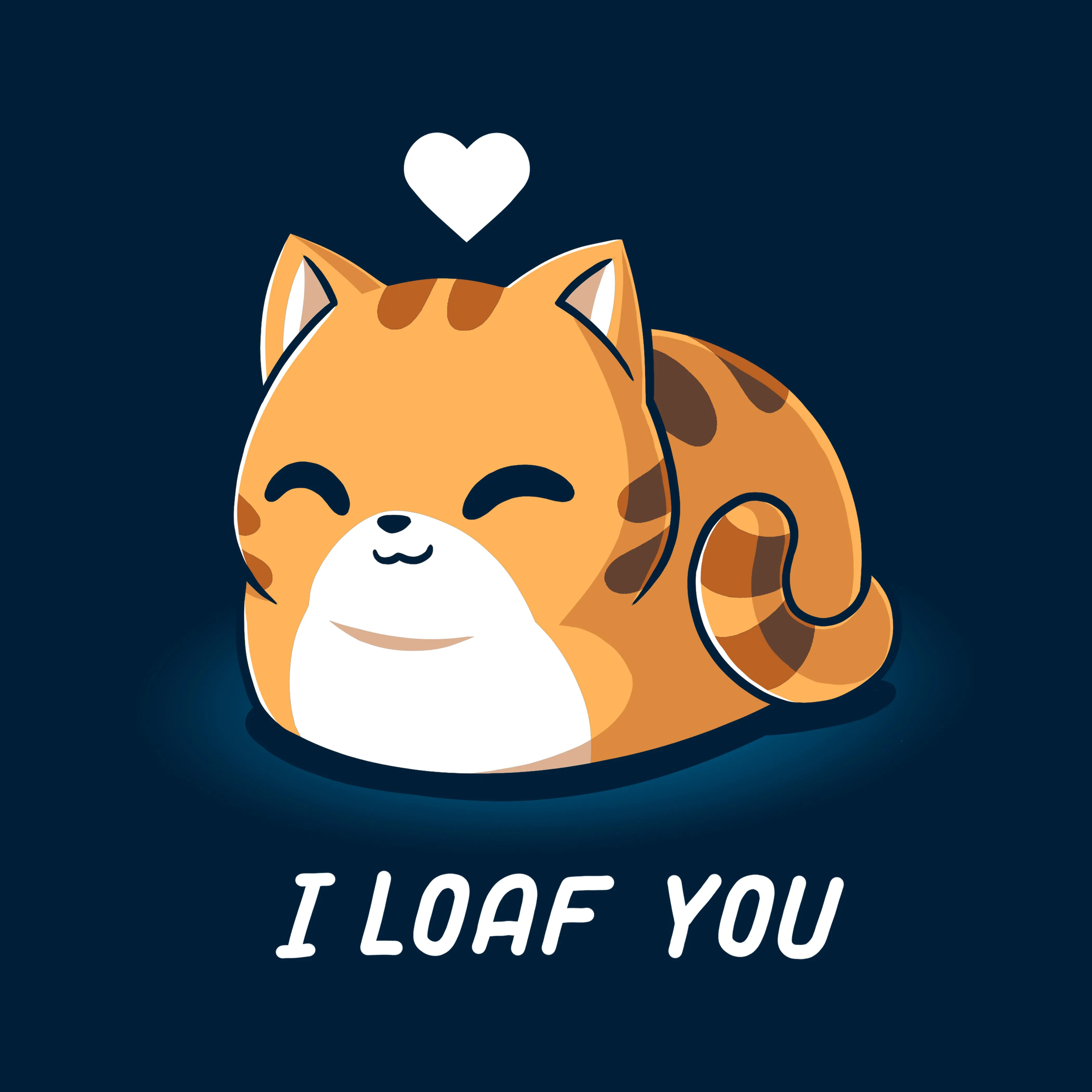 I Loaf You