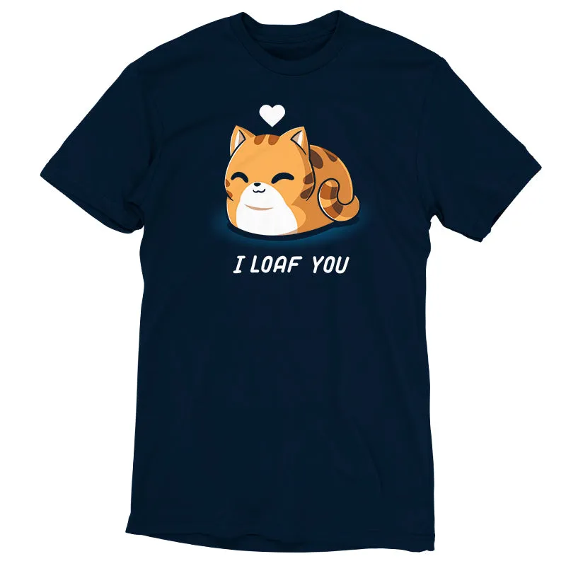 I Loaf You