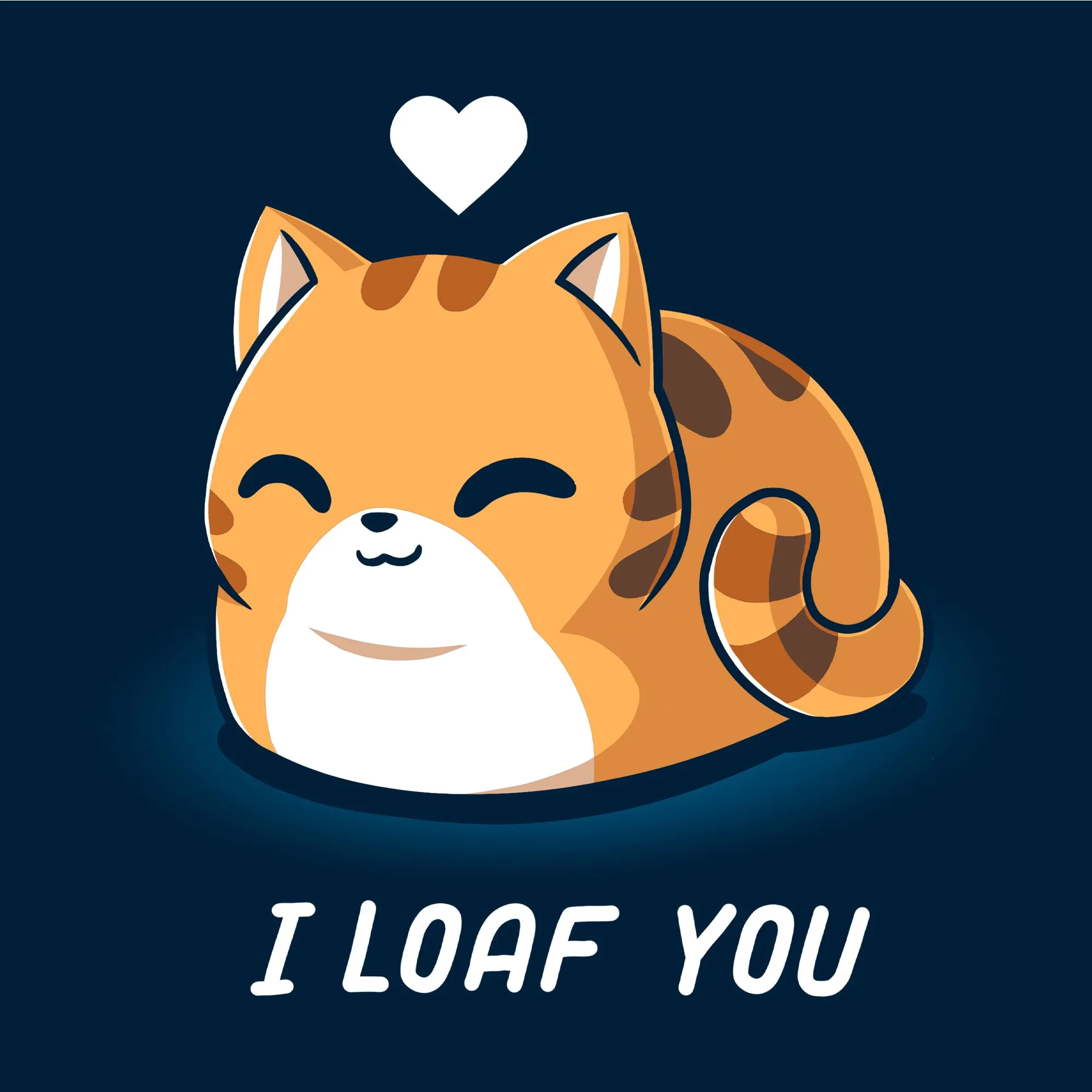 I Loaf You