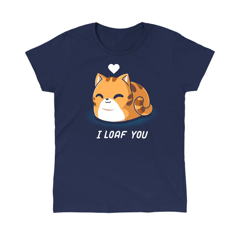 I Loaf You